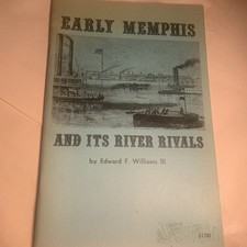 Early Memphis and Its River Rivals by Edward F. Williams III,  Inscribed  1968 picture