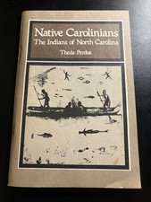 Native Carolinians Indians of North Carolina Theda Perdue 1985 PB NC History picture