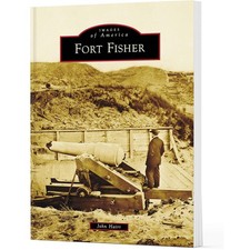 Fort Fisher Images of America (9781467161657) picture