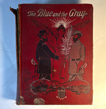 1898 The Blue and the Gray Civil War as Seen by a Boy A.R. White Illustrated old picture