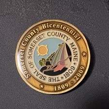 Somerset County Maine Bicentennial Challenge Coin 1809-2009 picture