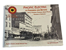 PACIFIC ELECTRIC VOLUME 4 - TO PASADENA AND BEYOND picture