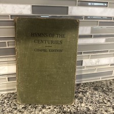 Vintage 1911 HC Hymns Of The Centuries Chapel Edition Baptist Churches VTG Book picture