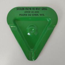 Vintage STOLEN FROM HI-WAY GRILL Metal Ad Ashtray ~ Prairie Du Chien Wisconsin picture