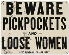 Beware of Pickpockets and Loose Women Tin Metal Signs Home Décor 12x16  picture